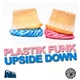 Plastik Funk - Upside Down