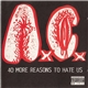 A.C. - 40 More Reasons To Hate Us