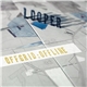 Looper - Offgrid:Offline