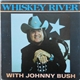 Johnny Bush - Whiskey River