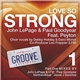 John LePage & Paul Goodyear Feat. Peyton - Love So Strong