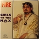 Daddy Fire - Girls To The Max Part 1