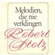 Robert Stolz - Melodien, Die Nie Verklingen