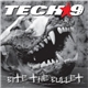 Tech 9 - Bite The Bullet