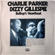 Charlie Parker & Dizzy Gillespie - BeBop's Heartbeat