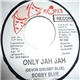 Bobby Blue - Only Jah Jah