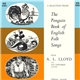 A. L. Lloyd - The Penguin Book of English Folk Songs