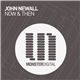 John Newall - Now & Then