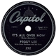 Peggy Lee, Dave Barbour And His Orchestra - It's All Over Now / Aren't You Kind Of Glad We Did?