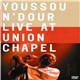 Youssou N'Dour - Live At Union Chapel