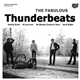 The Thunderbeats - The Fabulous Thunderbeats