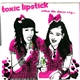 Toxic Lipstick - When The Doves Cry...