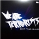 We Are Terrorists - Don't Panic Remixes