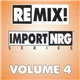 Various - Remix! Import/NRG Series Volume 4