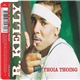 R. Kelly - Thoia Thoing / Snake