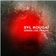 Syl Kougaï - Green Live Tracks