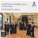 Concerto Köln, Leopold Koželuh - Symphonies