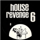 Various - House Revenge 6