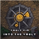 Vault Kid - Into The Vault