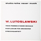 W. Lutoslawski - Trois Poemes D'Henri Michaux - Postludium Für Orchester - Streichquartett
