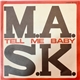 M.A.S.K. - Tell Me Baby