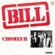 Bill - Chômeur / Cul De Sac